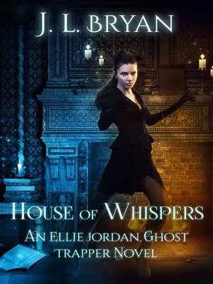 cover image of House of Whispers (Ellie Jordan, Ghost Trapper Book 5)